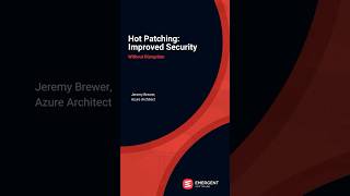 Hot Patching Explained: Improving Security, Compliance, and Update Success with Intune