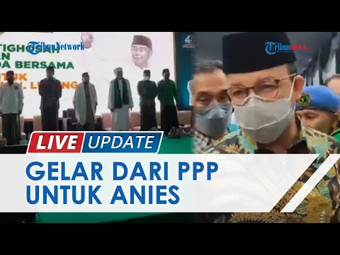 PPP Beri Gelar Anies Tokoh Persatuan Pembangunan, Dielukan Maju Calon Presiden 2024