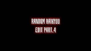Random Haikyuu Edit Part.4 // Edit // Read Desc