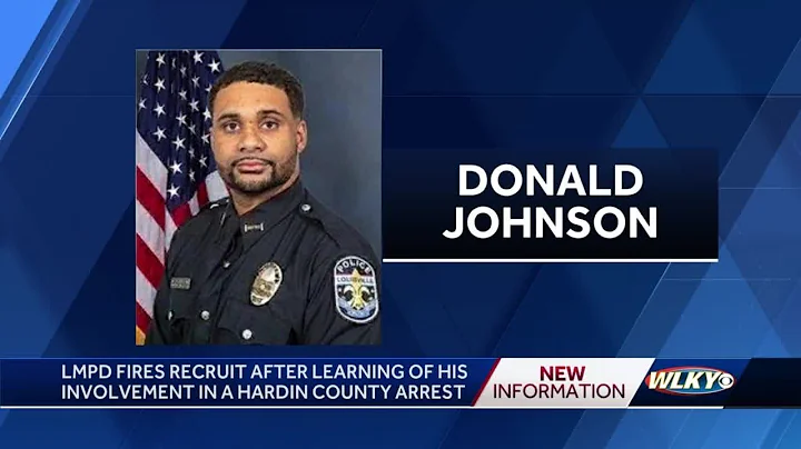 LMPD recruit let go after being involved in contro...