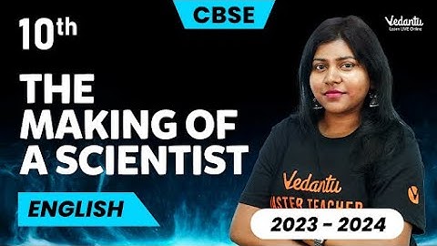 The Making of a Scientist | Class 10 English | CBSE 2024 | Sandra ma