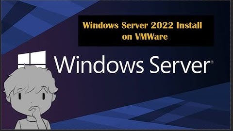 Windows Server Install on VMWare Workstation