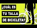 📐CÓMO SABER TU TALLA DE BICICLETA MTB Ó RUTA (PARTE 2) 🚲 SALUD CICLISTA