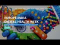 From data to action europeindia digital health week day 1 replay