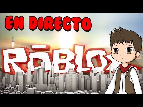 Roblox En Directo Cersoroblox Youtube - especial 150k jugando con lyna en roblox melina vallejos