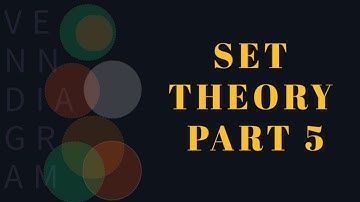 Set Theory Part 5