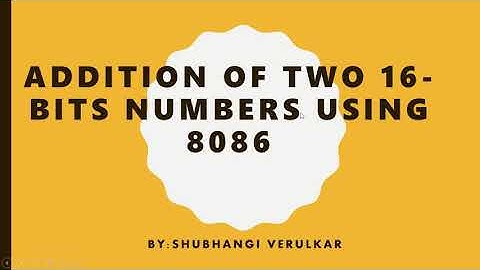 Addition of 16-bits number using Immediate and Direct addressing mode on emu8086.