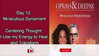 Day 12 | Miraculous Relationships | 21 Day Meditation Challenge | Deepak & Oprah