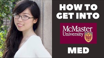 How To Get Into MCMASTER Medical School (Student Guide)