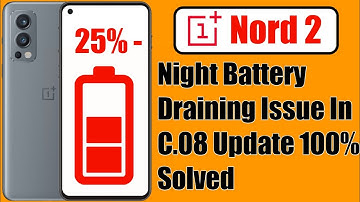 Solve Your Oneplus Nord 2 Night Battery Draining Issue In C.08 Update || 100% Issue Solved 👍