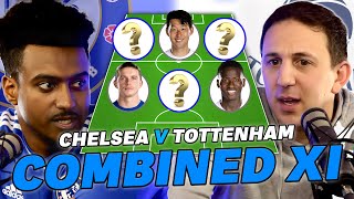 How Many Chelsea Players Get Into The Spurs Team? [COMBINED XI] @carefreelewisg