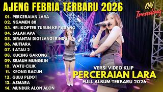 Download lagu AJENG FEBRIA - PERCERAIAN LARA - NGAMEN 88 - SALAH APA - FULL ALBUM DANGDUT KOPLO TERBARU 2026