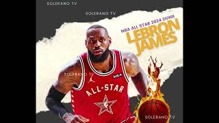 Feb 22 2024 Lebron James Greatest Dunk 2024 NBA All-Star Game