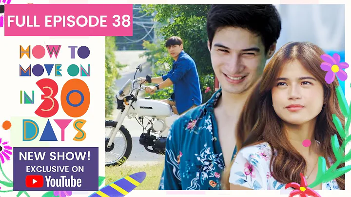 Full Episode 38 | How To Move On in 30 Days (w/ English Subs)