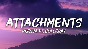 Pressa - Attachments (Lyrics) ft. Coi Leray