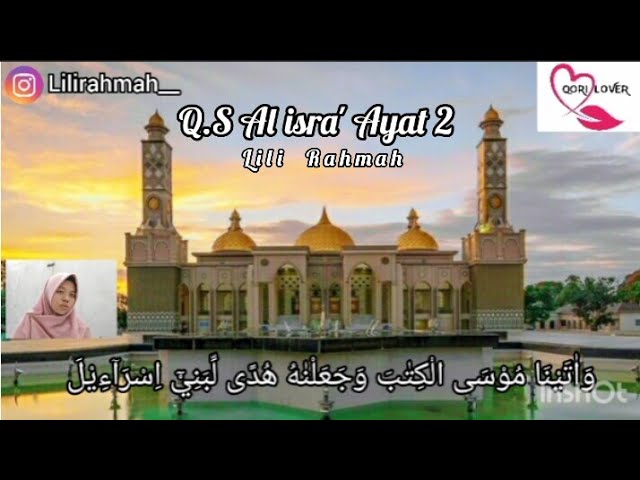 Lili Rahmah _ Q.S Al isra' Ayat 2 Sangat Merdu 😍 class=