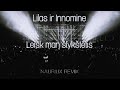 Lilas ir innomine  leisk man lykttis  nauriux remix 