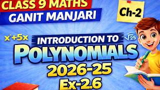 🔥Class 9 Maths Ex 2.6|Polynomials Chapter 2 Complete Solution | 2026-27📚Ganit Manjari 2026-27 CBSE