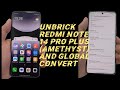 UNBRICK REDMI NOTE 14 PRO PLUS cn (AMETHYST) FROM STUCK ON BOOTLOOP &amp; CONVERT TO GLOBAL ROM ☑️🆗