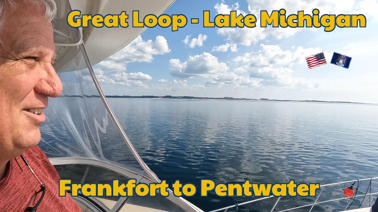 Great Loop Adventure S02E80 Day 56 Frankfort to Pentwater, MI 🇺🇸 - YouTube