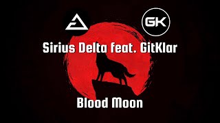Sirius Delta feat. GitKlar - Blood Moon