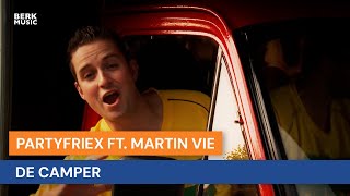 PartyFrieX ft. Martin Vie -  De Camper