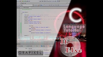 8. C Programming tutorial Grapixel Decision Making IF ELSE Condition