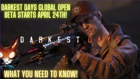 🎮 DARKEST DAYS Global Open Beta Starts April 24th! 🌍 | Full Info + What You Need to Know!