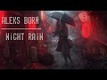 Aleks Born - Night Rain