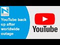 YouTube back up after worldwide outage