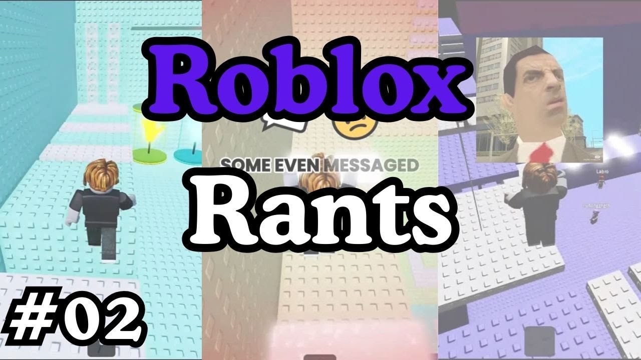 Roblox Rants COMPILATION (02) Noob Thoughts - YouTube