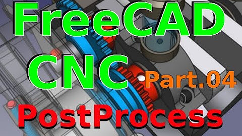 FreeCAD CNC Part4 Edit your Postprocessor to fit your need