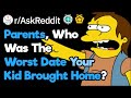 Parents, Who Was The Worst Boyfriend Your Daughter Brought Home?