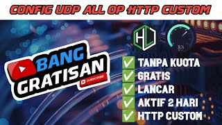 UPDATE ‼️UDP ALL OP TERBARU 2025 GRATIS || HTTP CUSTOM || 2025