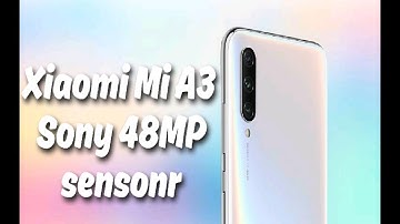 Xiaomi Mi A3 with 48MP camera and 4030mAh Battery Full HD