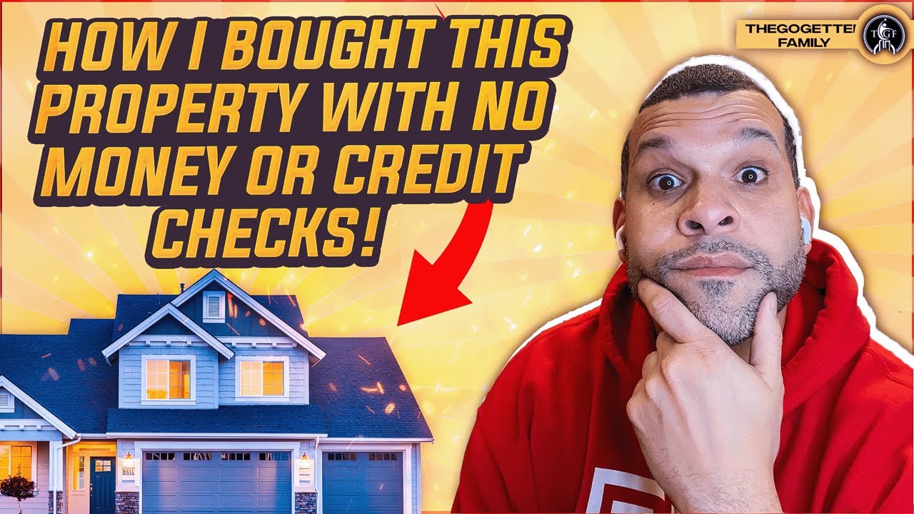 How I Bought A House w/No Money Or Credit Checks YouTube