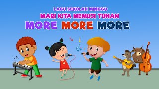 Lagu Sekolah Minggu | More More More