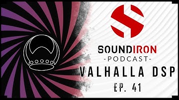 Sean & Don of Valhalla DSP on making VintageVerb, Gifting SuperMassive | Soundiron Podcast EP #41