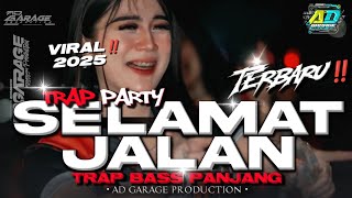 DJ SELAMAT JALAN BASS PANJANG VIRAL 2025βΌοΈTERBARU FULL BASS π₯AD GARAGE PRODUCTION