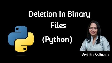 How to Delete Records from Binary File in Python Programming | Deletion in Binary Files