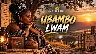 UNdlunkulu - Wathatha Ubambo Lwami | An Emotional Zulu Song