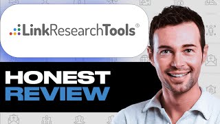 LinkResearchTools Review – SEO Features & Pros/Cons