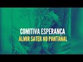Almir Sater - Comitiva Esperança (No Pantanal)