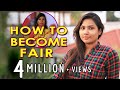 How to Become Fair / Skin Care Routine by Myna Nandhini / 2018 India