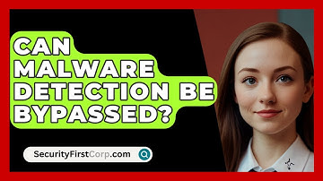 Can Malware Detection Be Bypassed? - SecurityFirstCorp.com