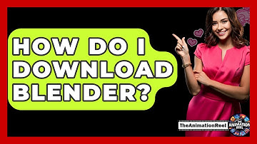 How Do I Download Blender? - The Animation Reel