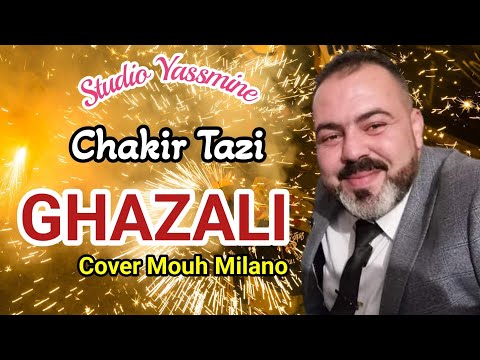 Mouh Milano Ghazali Cover Chakir Tazi موح ميلانو غزالي كوفر