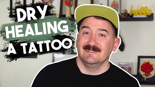 Should You Dry Heal Your Tattoo?