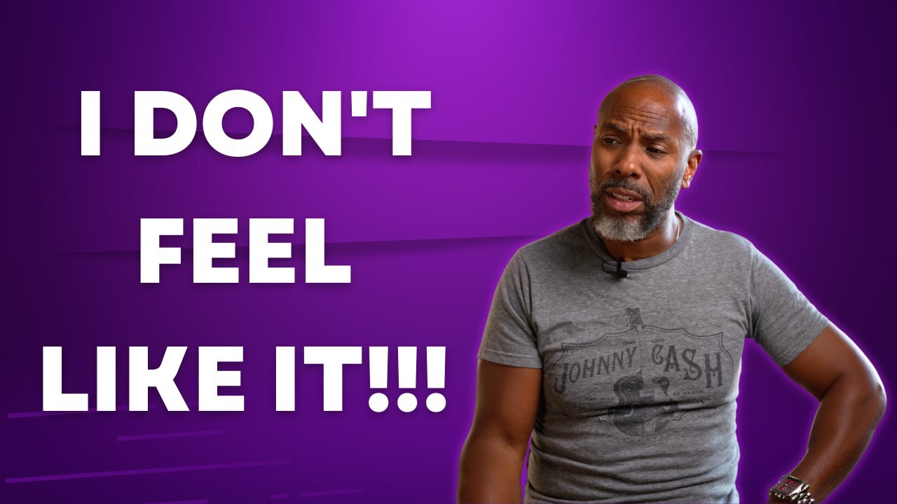 How To Keep Going When You Don't Feel Like it - YouTube