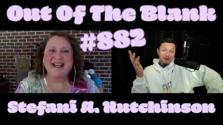 Out Of The Blank #882 - Stefani A Hutchison (Blogg...